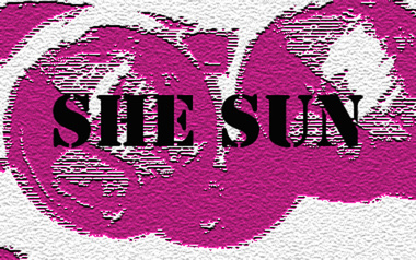 She Sun She Sun