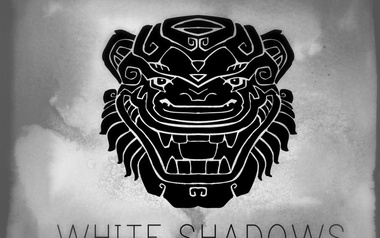 WHITE SHADOWS WHITE SHADOWS