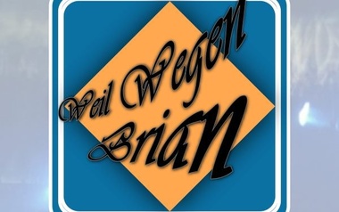 Weil Wegen Brian Weil Wegen Brian