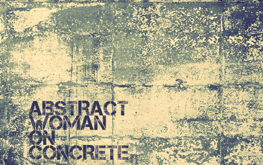 Abstract Woman On Concrete Abstract Woman On Concrete