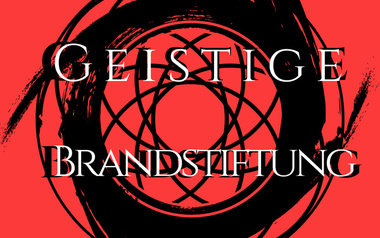 Geistige BrandStiftung Geistige BrandStiftung