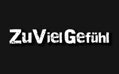 ZuVielGefühl ZuVielGefühl