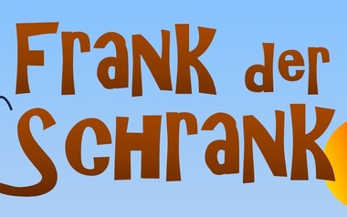 Frank der Schrank Frank der Schrank