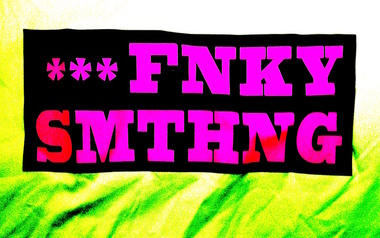 Fnky Smthng Fnky Smthng