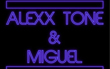 Alexx Tone and Miguel Alexx Tone and Miguel