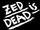 Zed is Dead