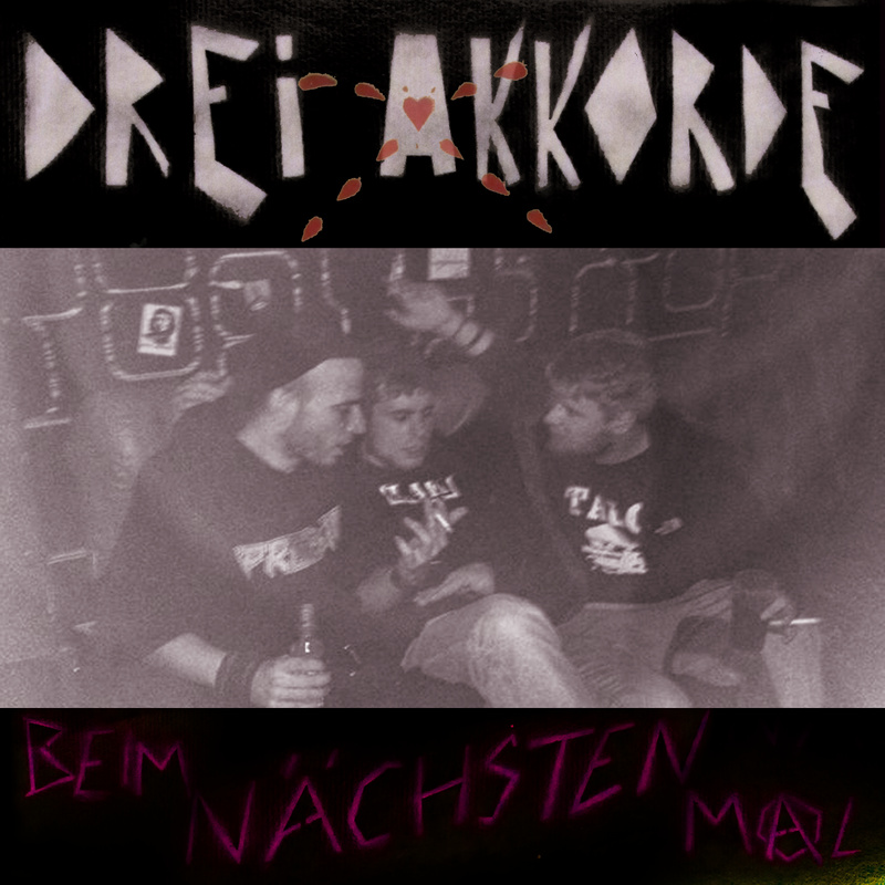 3 Akkorde Beim Nächsten Mal - An die Wand