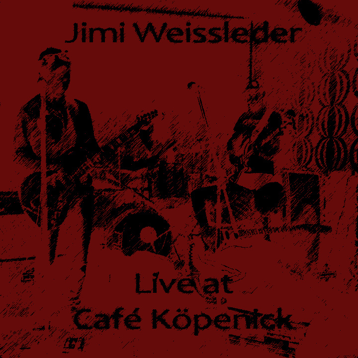 Jimi Weissleder - Live Café Köpenick 10.01.2014