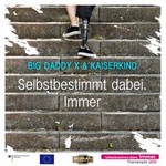 Big Daddy X - Selbstbestimmt dabei. Immer feat. Kaiserkind