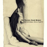 The Berenice Sound Project - Aneurysma Tea Party