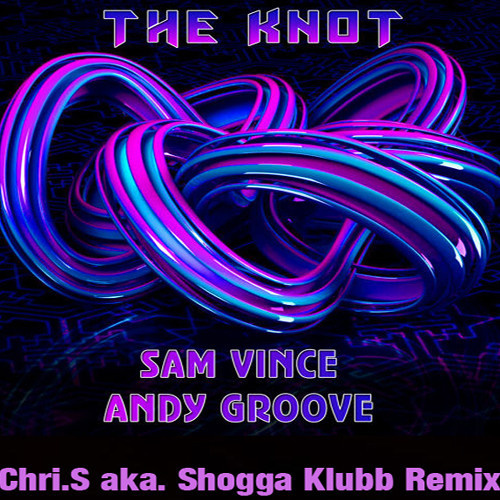 Success Music - Andy Groove and Sam Vince - The Knot (Shogga Klubb Remix)