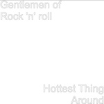 Gentlemen of rock n roll - You Gotta give me love
