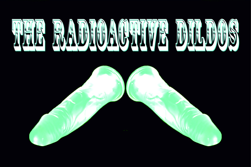 Radioactive Dildos - Take these chains off me
