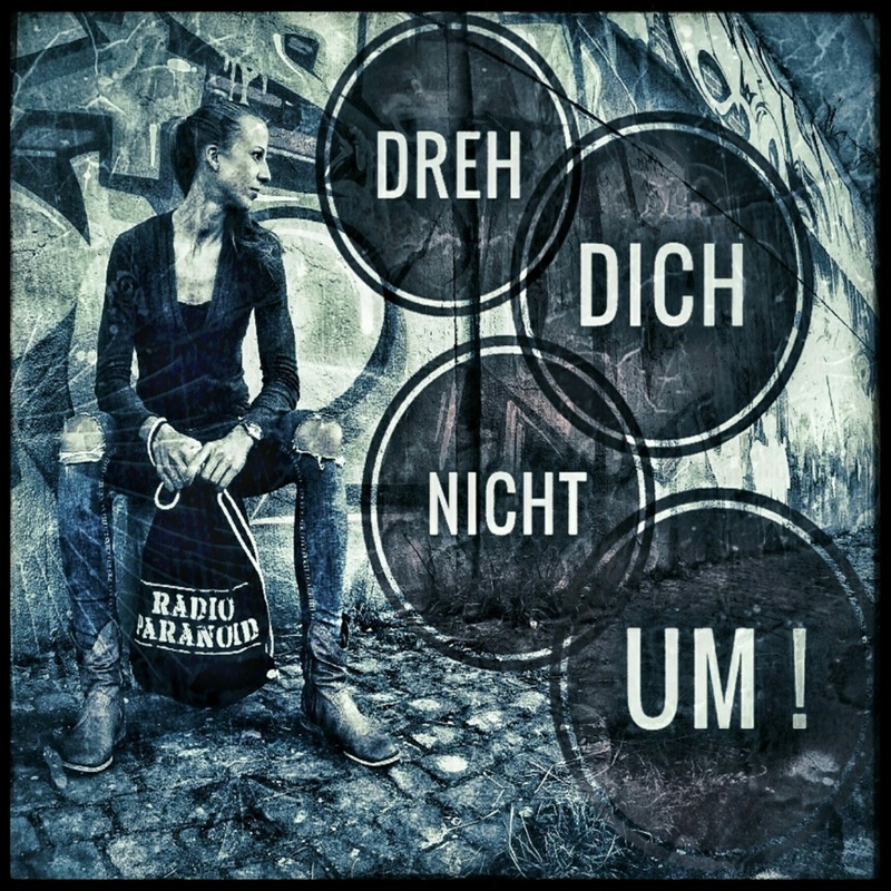 Radio Paranoid - Dreh Dich Nicht Um!