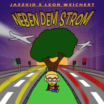 JazzKid - Neben dem Strom (feat. Leon Weichert)