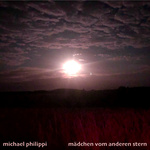 Michael Philippi - Mädchen vom anderen Stern