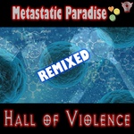 Hall of Violence - Metastatic Paradise (Alternative Refrain I)