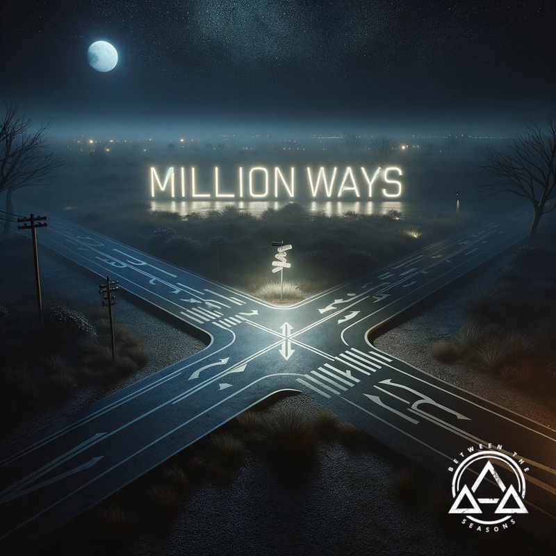 Between The Seasons - Million Ways