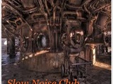 Slow Noise Club