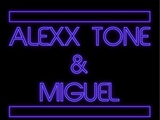 Alexx Tone and Miguel
