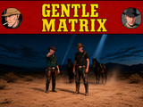 GENTLE MATRIX