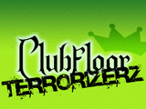 Clubfloor Terrorizerz