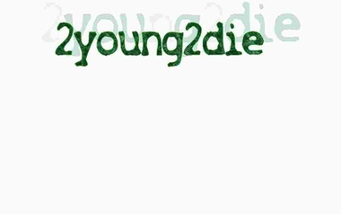2young2die