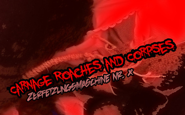carnage roaches and corpses