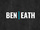 BENIEATH