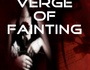 Verge of Fainting