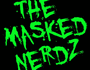 The Masked Nerdz