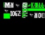 My Dogz Will Kill You