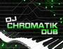 DJ Chromatik Dub