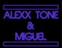 Alexx Tone and Miguel