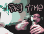 Big Time