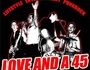 LOVE AND A 45