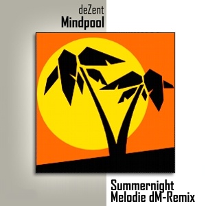 deZent - Summernight Melodie dM Remix
