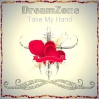 DreamZone - Take my hand