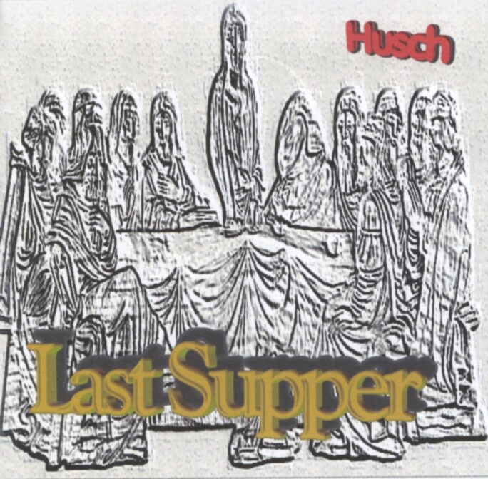 husch - Last Supper