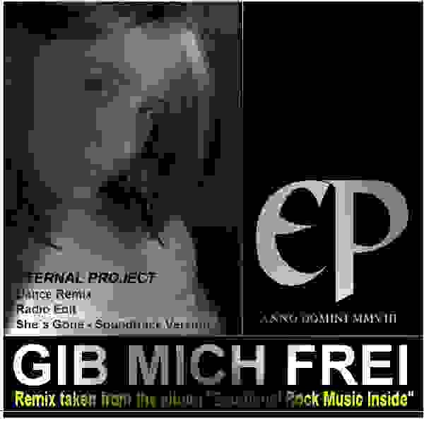Eternal Project - Gib Mich Frei (Original Version)