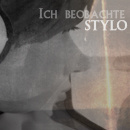 s T y L o - sTyLo - Ich beobachte