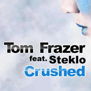Tom Frazer feat. Steklo - Crushed