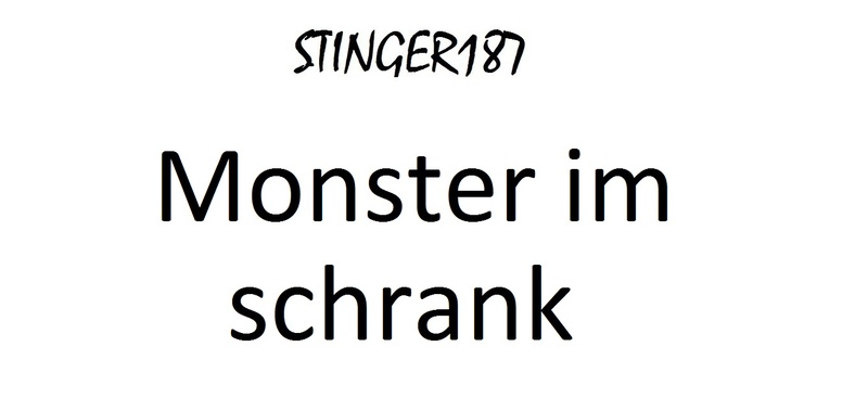 stinger187 - Monster im Schrank