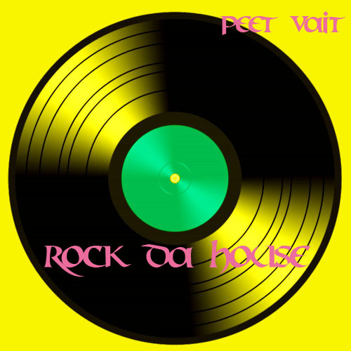 Dj Peet Vait - Peet Vait - Rock Da House (Original Mix)