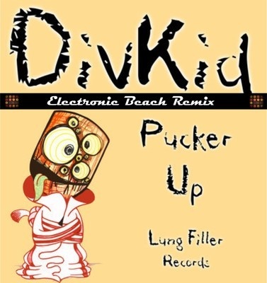 DivKid - Pucker up (Electronic Beach Remix)