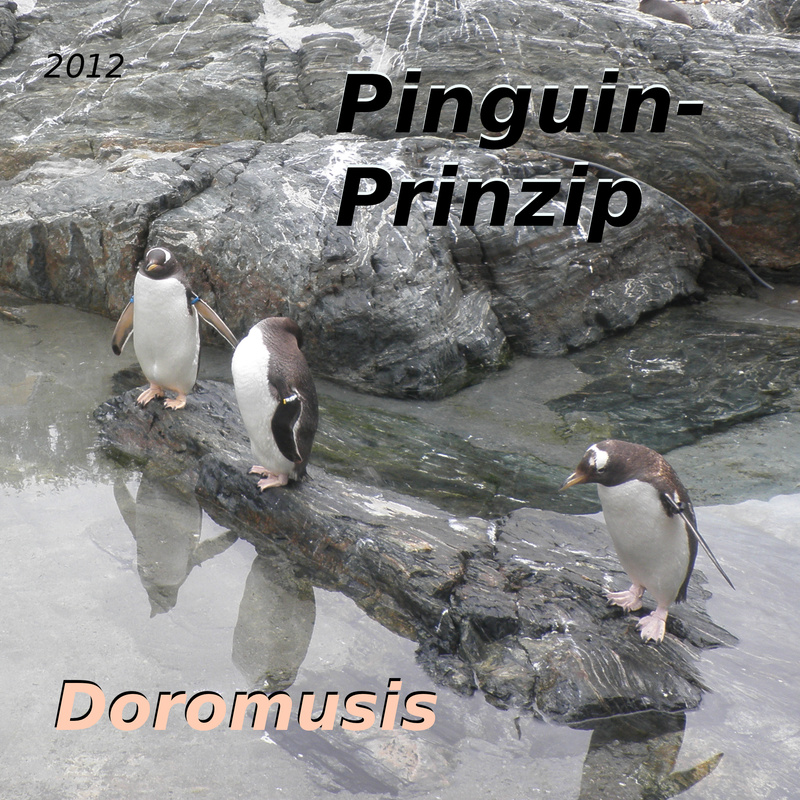 Doromusis - Pinguin-Prinzip