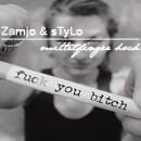 s T y L o - Zamjo & sTyLo - Mittelfinger hoch