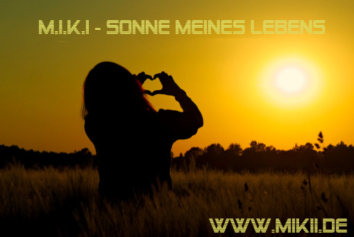 M.I.K.I (GhostRhymerz) - Sonne meines Lebens