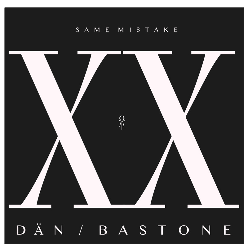 DÄN & BASTONE - Dän & Bastone - Same Mistake (Demo Version)