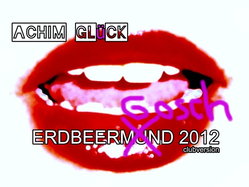 Achim Glueck - Erdbeergosch 2012